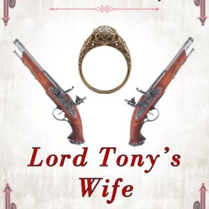Lord Tony's Wife. Baroness Orczy