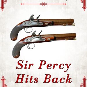 Sir Percy Hits Back. Baroness Orczy