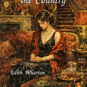 The Custom of the Country. Edith Wharton