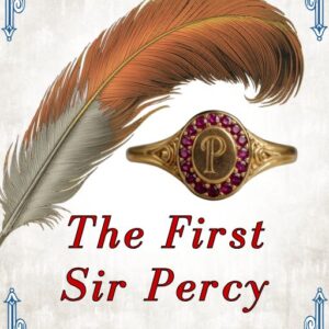 The First Sir Percy. Baroness Orczy