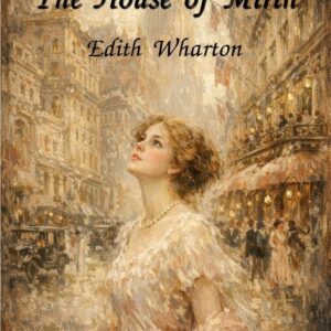 The House of Mirth. Edith Wharton