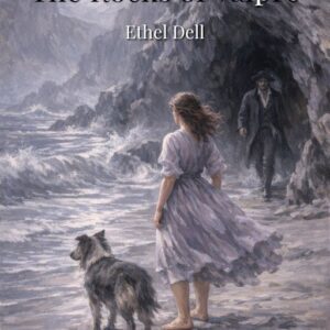 The Rocks of Valpré. Ethel Dell