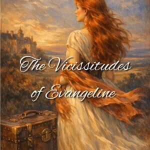 The Vicissitudes of Evangeline. Elinor Glyn